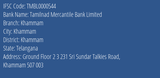 Tamilnad Mercantile Bank Limited Khammam Branch, Branch Code 000544 & IFSC Code TMBL0000544
