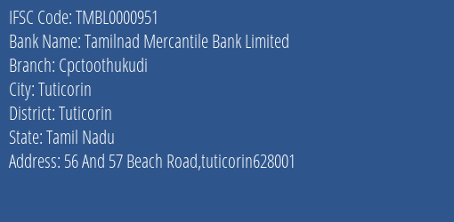 Tamilnad Mercantile Bank Limited Cpctoothukudi Branch, Branch Code 000951 & IFSC Code TMBL0000951