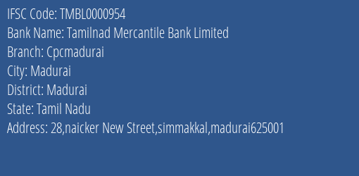 Tamilnad Mercantile Bank Limited Cpcmadurai Branch, Branch Code 000954 & IFSC Code TMBL0000954