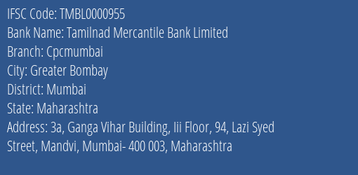 Tamilnad Mercantile Bank Limited Cpcmumbai Branch, Branch Code 000955 & IFSC Code TMBL0000955