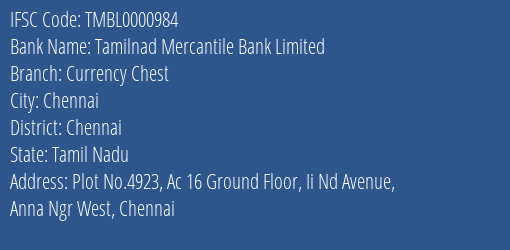 Tamilnad Mercantile Bank Limited Currency Chest Branch, Branch Code 000984 & IFSC Code TMBL0000984