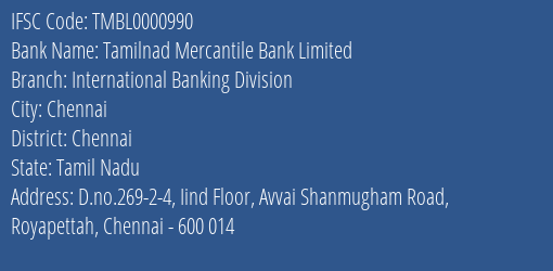 Tamilnad Mercantile Bank Limited International Banking Division Branch, Branch Code 000990 & IFSC Code TMBL0000990