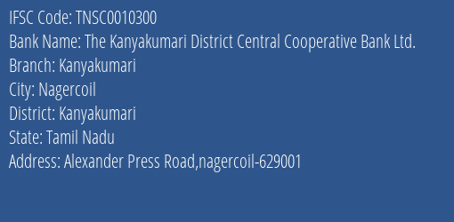 The Tamil Nadu State Apex Cooperative Bank The Kanyakumari District Central Cooperative Bank Ltd. Branch, Branch Code 010300 & IFSC Code TNSC0010300
