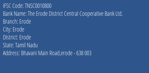 The Tamil Nadu State Apex Cooperative Bank The Erode District Central Cooperative Bank Ltd. Branch, Branch Code 010800 & IFSC Code TNSC0010800