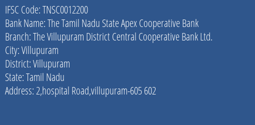 The Tamil Nadu State Apex Cooperative Bank The Villupuram District Central Cooperative Bank Ltd. Branch, Branch Code 012200 & IFSC Code TNSC0012200