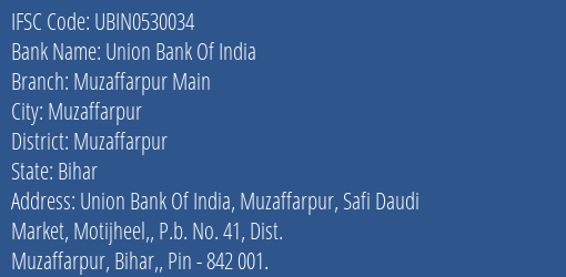 Union Bank Of India Muzaffarpur Main Branch, Branch Code 530034 & IFSC Code UBIN0530034