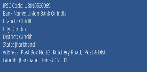 Union Bank Of India Giridih Branch, Branch Code 530069 & IFSC Code UBIN0530069