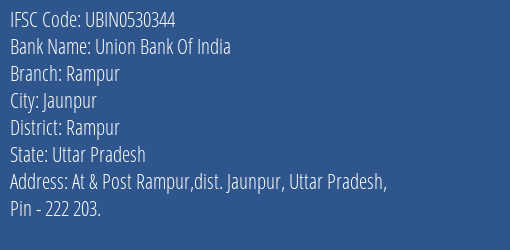 Union Bank Of India Rampur Branch, Branch Code 530344 & IFSC Code UBIN0530344