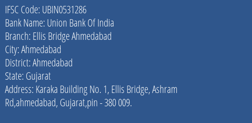 Union Bank Of India Ellis Bridge Ahmedabad Branch Ahmedabad IFSC Code UBIN0531286
