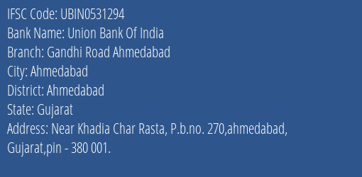 Union Bank Of India Gandhi Road Ahmedabad Branch Ahmedabad IFSC Code UBIN0531294