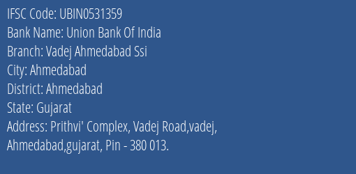 Union Bank Of India Vadej Ahmedabad Ssi Branch, Branch Code 531359 & IFSC Code UBIN0531359