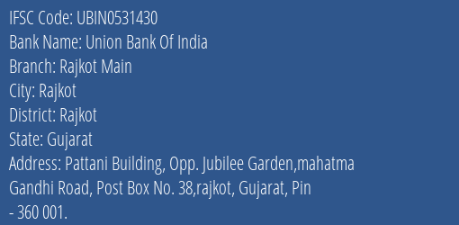 Union Bank Of India Rajkot Main Branch, Branch Code 531430 & IFSC Code UBIN0531430