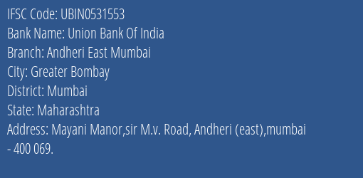Union Bank Of India Andheri East Mumbai Branch, Branch Code 531553 & IFSC Code UBIN0531553
