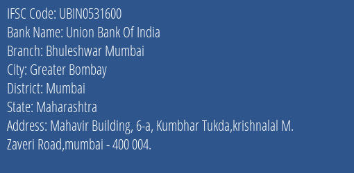 Union Bank Of India Bhuleshwar Mumbai Branch, Branch Code 531600 & IFSC Code UBIN0531600