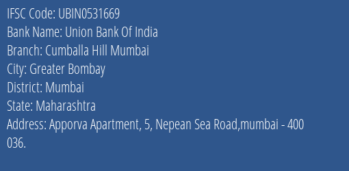 Union Bank Of India Cumballa Hill Mumbai Branch Mumbai IFSC Code UBIN0531669