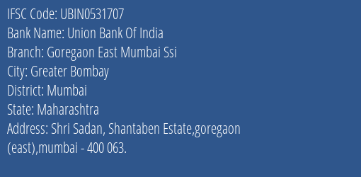 Union Bank Of India Goregaon East Mumbai Ssi Branch IFSC Code