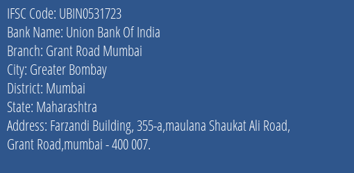 Union Bank Of India Grant Road Mumbai Branch Mumbai IFSC Code UBIN0531723
