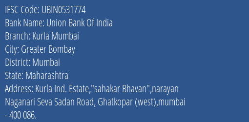 Union Bank Of India Kurla Mumbai Branch Mumbai IFSC Code UBIN0531774