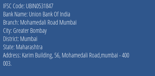 Union Bank Of India Mohamedali Road Mumbai Branch Mumbai IFSC Code UBIN0531847