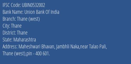 Union Bank Of India Thane West Branch Thane IFSC Code UBIN0532002