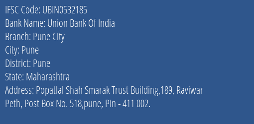 Union Bank Of India Pune City Branch, Branch Code 532185 & IFSC Code UBIN0532185