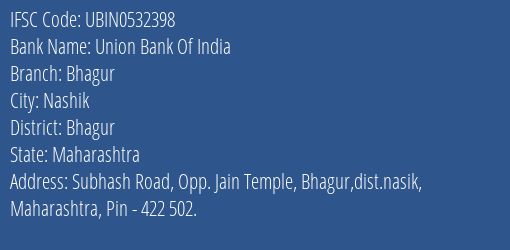 Union Bank Of India Bhagur Branch Bhagur IFSC Code UBIN0532398