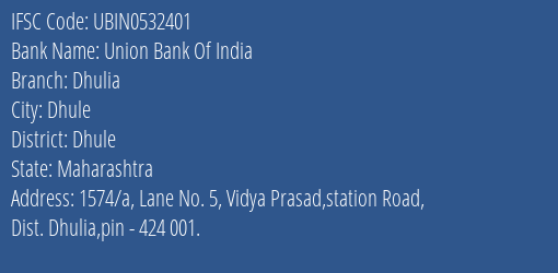 Union Bank Of India Dhulia Branch, Branch Code 532401 & IFSC Code Ubin0532401