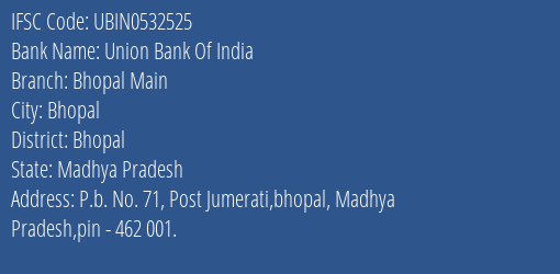 Union Bank Of India Bhopal Main Branch, Branch Code 532525 & IFSC Code UBIN0532525