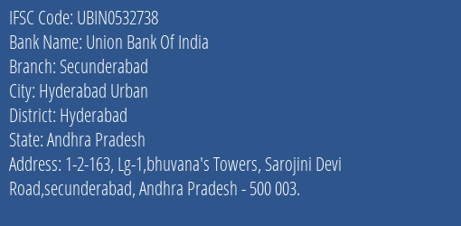 Union Bank Of India Secunderabad Branch Hyderabad IFSC Code UBIN0532738