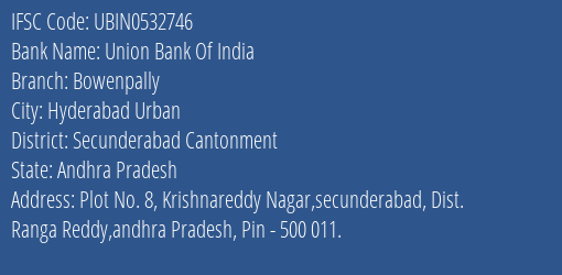 Union Bank Of India Bowenpally Branch Secunderabad Cantonment IFSC Code UBIN0532746