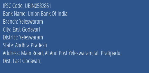 Union Bank Of India Yeleswaram Branch Yeleswaram IFSC Code UBIN0532851