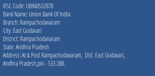 Union Bank Of India Rampachodavaram Branch Rampachodavaram IFSC Code UBIN0532878