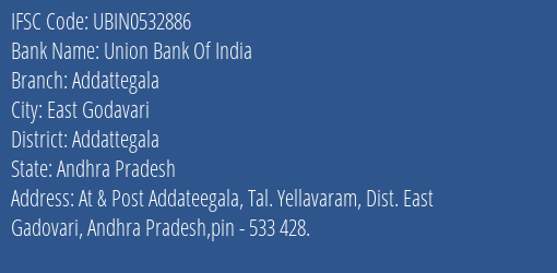 Union Bank Of India Addattegala Branch Addattegala IFSC Code UBIN0532886