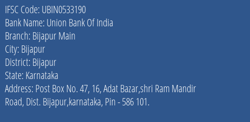 Union Bank Of India Bijapur Main Branch, Branch Code 533190 & IFSC Code UBIN0533190