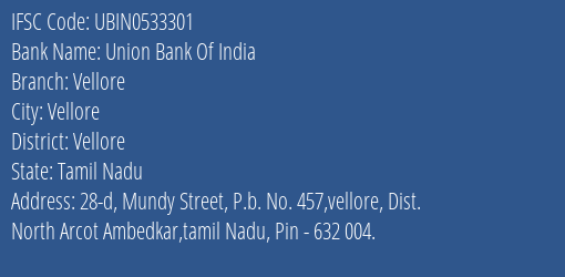 Union Bank Of India Vellore Branch, Branch Code 533301 & IFSC Code UBIN0533301