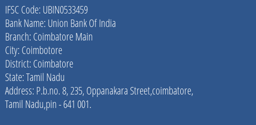 Union Bank Of India Coimbatore Main Branch, Branch Code 533459 & IFSC Code UBIN0533459