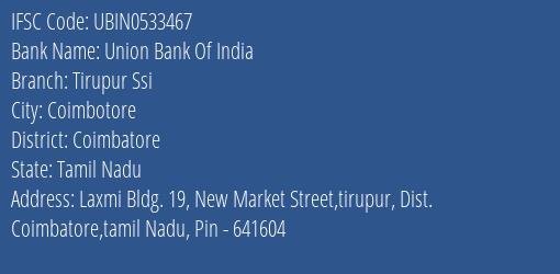 Union Bank Of India Tirupur Ssi Branch Coimbatore IFSC Code UBIN0533467