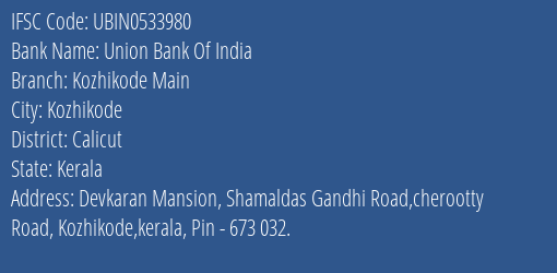 Union Bank Of India Kozhikode Main Branch, Branch Code 533980 & IFSC Code UBIN0533980