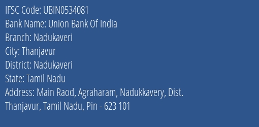 Union Bank Of India Nadukaveri Branch Nadukaveri IFSC Code UBIN0534081