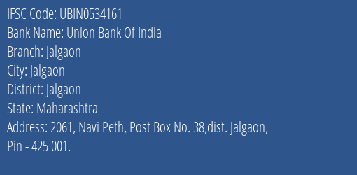 Union Bank Of India Jalgaon Branch Jalgaon IFSC Code UBIN0534161