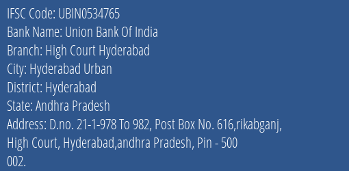 Union Bank Of India High Court Hyderabad Branch Hyderabad IFSC Code UBIN0534765