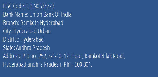 Union Bank Of India Ramkote Hyderabad Branch Hyderabad IFSC Code UBIN0534773