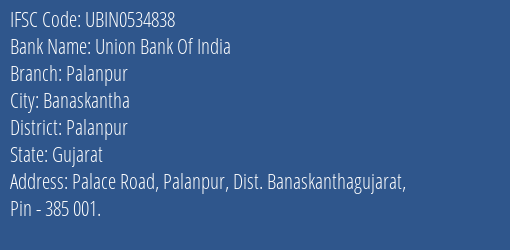 Union Bank Of India Palanpur Branch, Branch Code 534838 & IFSC Code UBIN0534838
