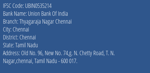 Union Bank Of India Thyagaraja Nagar Chennai Branch Chennai IFSC Code UBIN0535214