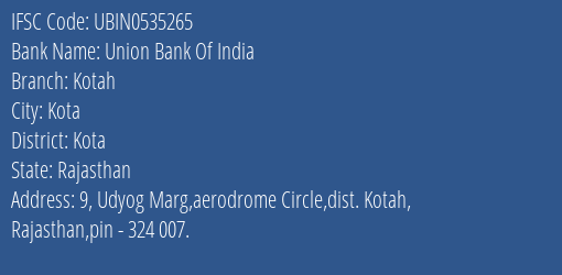 Union Bank Of India Kotah Branch, Branch Code 535265 & IFSC Code UBIN0535265