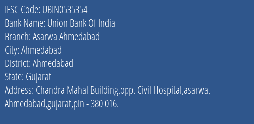 Union Bank Of India Asarwa Ahmedabad Branch, Branch Code 535354 & IFSC Code UBIN0535354