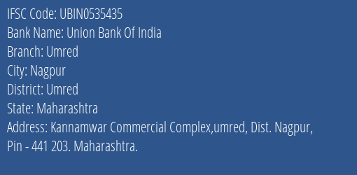 Union Bank Of India Umred Branch Umred IFSC Code UBIN0535435