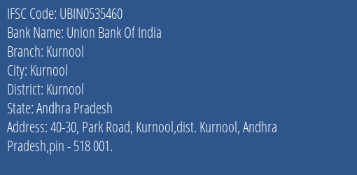 Union Bank Of India Kurnool Branch, Branch Code 535460 & IFSC Code UBIN0535460