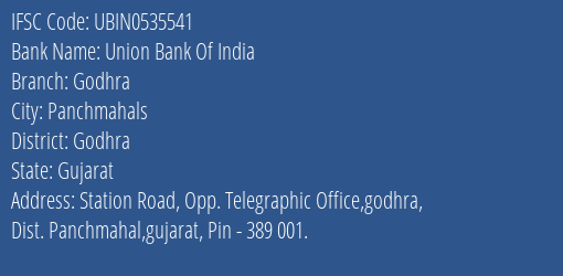 Union Bank Of India Godhra Branch, Branch Code 535541 & IFSC Code UBIN0535541