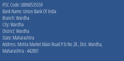 Union Bank Of India Wardha Branch, Branch Code 535559 & IFSC Code UBIN0535559